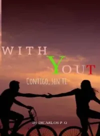 Portada de la novela W I T H Y O U T (contigo, sin ti)