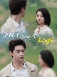 Love's Melody after TwilightMini Series
