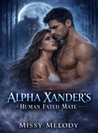 Alpha Xander's Human Fated Mate Novel Cover