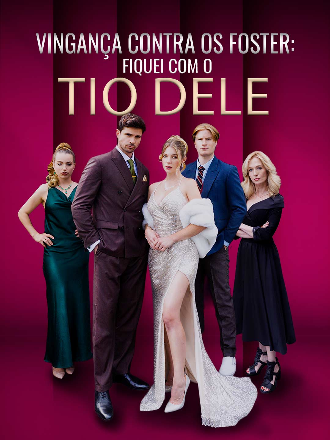 Vingança contra os Foster: Fiquei com o Tio DeleMini Séries