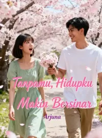 Sampul Novel Tanpamu, Hidupku Makin Bersinar