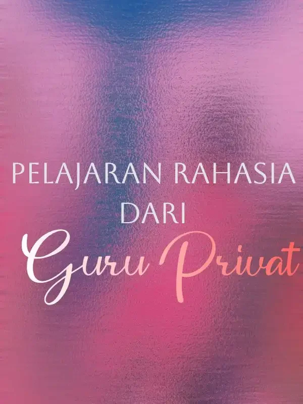 Sampul Novel Pelajaran Rahasia dari Guru Privat