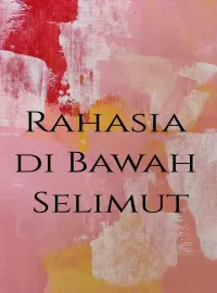 Sampul Novel Rahasia di Bawah Selimut