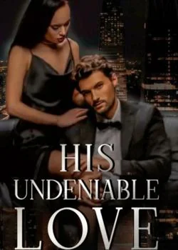 His Undeniable Loved Novel Cover
