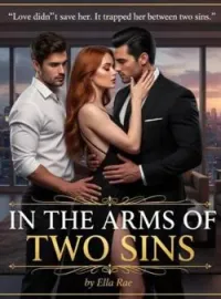 In the arms of two sinsShort Dramas