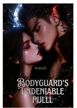BODYGUARD'S UNDENIABLE PULL Novel Cover