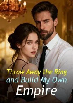 Throw Away the Ring and Build My Own Empire