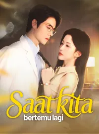Saat kita bertemu lagiMini Seri