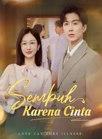 Sembuh Karena CintaDrama Pendek