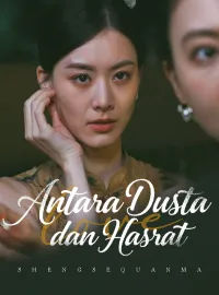 Antara Dusta dan HasratMini Seri