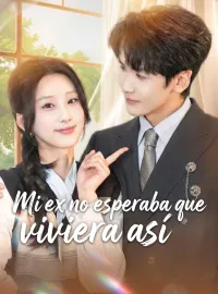 Mi ex no esperaba que viviera asíMiniseries