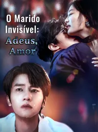 O Marido Invisível: Adeus, AmorMini Séries