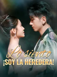 Lo siento, ¡soy la heredera!Miniseries