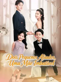 Dois Pequenos Aliados, Uma Mãe ImbatívelMini Séries