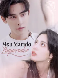 Meu Marido PaqueradorDramas Curtos