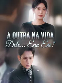 A Outra na Vida Dele... Era Eu?Mini Séries