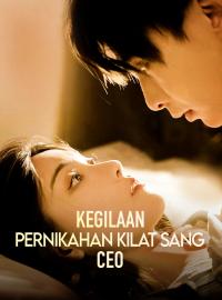 Kegilaan Pernikahan Kilat Sang CEODrama Pendek