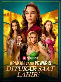 Apakah Sang Pewaris Tertukar saat Lahir?Drama Pendek