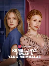 Kembalinya Pewaris yang MembalasDrama Pendek