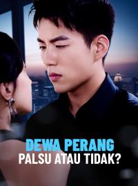 Dewa Perang Palsu Atau Tidak?Drama Pendek