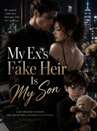 My Ex’s Fake Heir Is My Son Novel Cover
