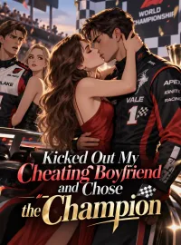 Kicked Out My Cheating Boyfriend and Chose the Champion Novel Cover