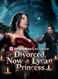 Divorced, Now a Lycan PrincessMini Series