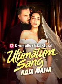 Ultimatum Sang Raja Mafia (Sulih Suara) Drama Pendek