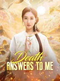 Death Answers to Me (DUBBED)Short Dramas