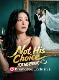 Not His Choice, Not His Ending(DUBBED)Short Dramas