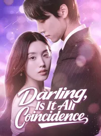 Darling, Is It All CoincidenceMini Series