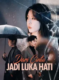 Dari Cinta Jadi Luka HatiDrama Pendek