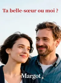 Couverture du roman Ta belle-sœur ou moi ?