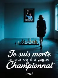 Couverture du roman Je suis morte le jour où il a gagné le championnat