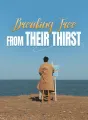 Breaking Free From Their Thirst Review