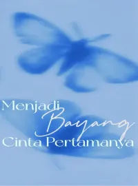 Sampul Novel Menjadi Bayang Cinta Pertamanya
