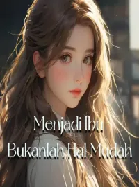 Sampul Novel Menjadi Ibu Bukanlah Hal Mudah