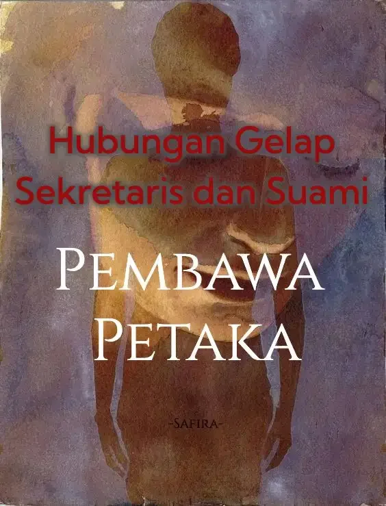 Sampul Novel Hubungan Gelap Sekretaris dan Suami Pembawa Petaka