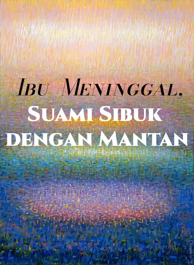 Sampul Novel Ibu Meninggal, Suami Sibuk dengan Mantan