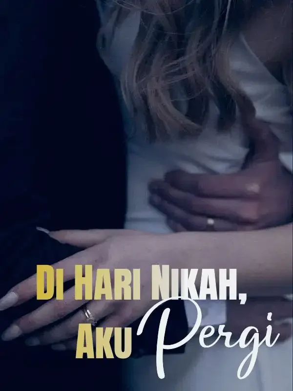 Sampul Novel Di Hari Nikah, Aku Pergi