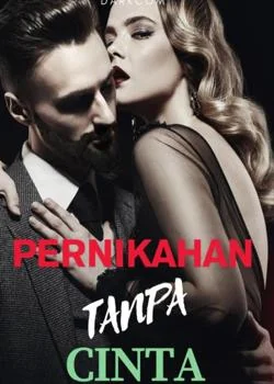 Pernikahan Tanpa Cinta 21+