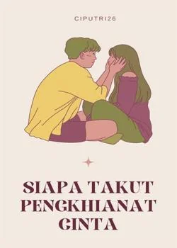Sampul Novel Siapa Takut Pengkhianat Cinta