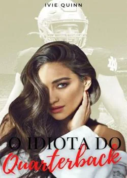 Capa do romance O Idiota do Quarterback