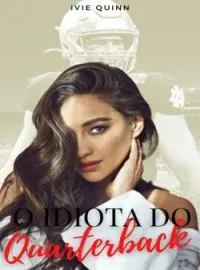 Capa do romance O Idiota do Quarterback