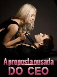 Capa do romance A proposta ousada do CEO