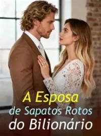Capa do romance A Esposa de Sapatos Rotos do Bilionário