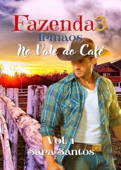 Capa do romance Fazenda 3 Irmãos-No Vale do Café. Vol.1 