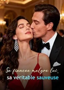 Couverture du roman Sa fiancée malgré lui, sa véritable sauveuse
