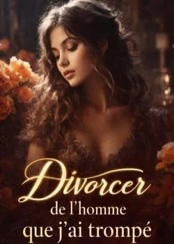 Couverture du roman Divorcer de l'homme que j'ai trompé
