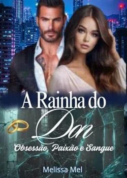 Capa do romance A Rainha do Don - Obsessão, Paixão e Sangue 